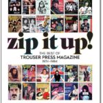 ZIP IT UP! THE BEST OF TROUSER PRESS MAGAZINE 1974-1984 REVIEW