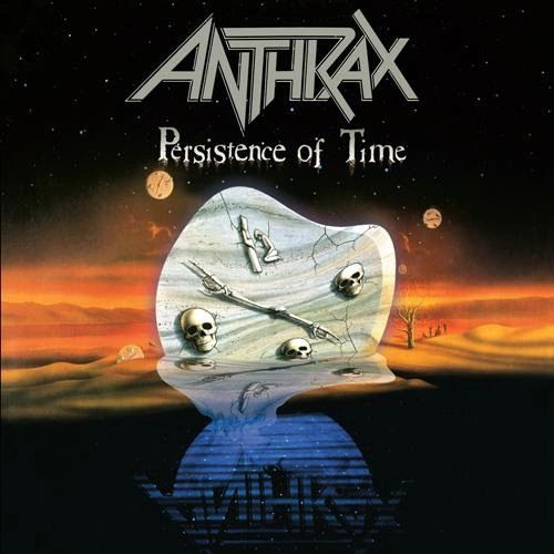 ALBUM REVIEW ~ ANTHRAX ~ ‘PERSISTENCE OF TIME DELUXE EDITION’