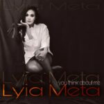 EP REVIEW LYIA META ~ ‘YOU THINK ABOUT ME’