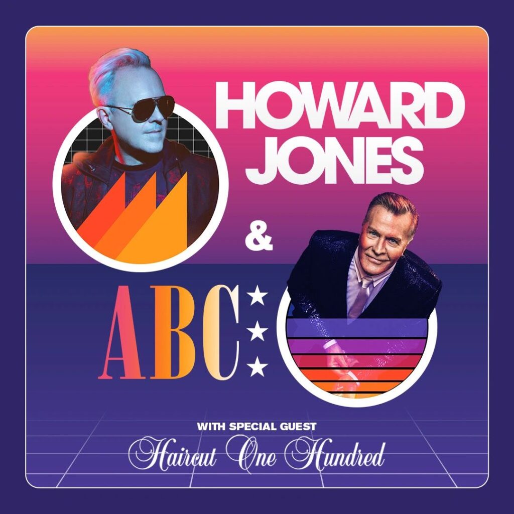 80’S STARS HOWARD JONES & ABC TO TOUR N. AMERICA W/ HAIRCUT 100