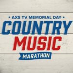 AXS TV PRESENTS A SPECIAL MEMORIAL DAY COUNTRY MUSIC MARATHON