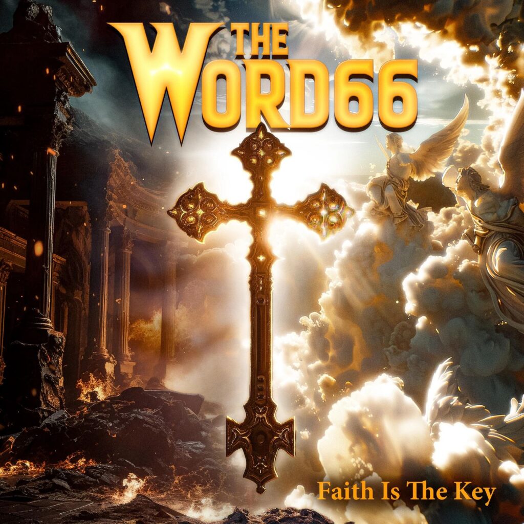 THE WORD66 RELEASE NEW SONG & VIDEO “FAITH IS THE KEY”