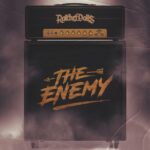 RATCHET DOLLS UNLEASH “THE ENEMY” FOLLOWING FASTER PUSSYCAT TOUR