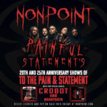 NONPOINT Announce The Painful Statements Tour with Special Guests Crobot and Heartsick ​      