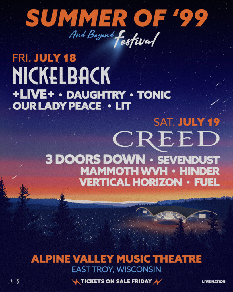 CREED’S ‘SUMMER OF ‘99 AND BEYOND FESTIVAL’ EXPANDS TO TWO DAYS WITH NICKELBACK CO-HEADLINING