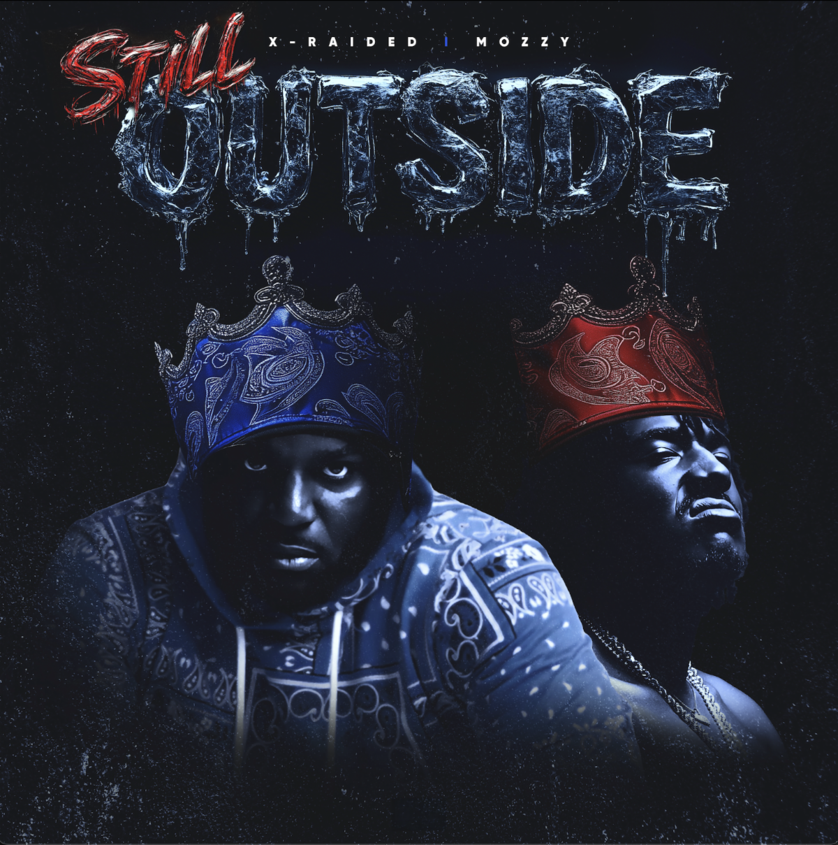Legendary Rap Artist X-Raided & Multi-Platinum Rapper Mozzy Unite On New Single “Still Outside”