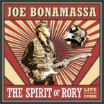 Joe Bonamassa Announces “The Spirit Of Rory Live From Cork,” Celebrating Rory Gallagher’s Legacy