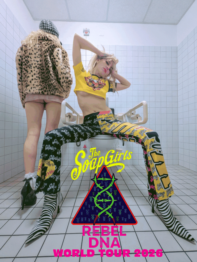 THE SOAPGIRLS WILL SOON EMBARK ON THE U.S. RUN OF THEIR REBEL DNA TOUR 